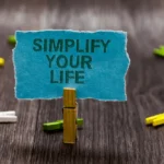 Benefits of Simplifying Your Life Homepage